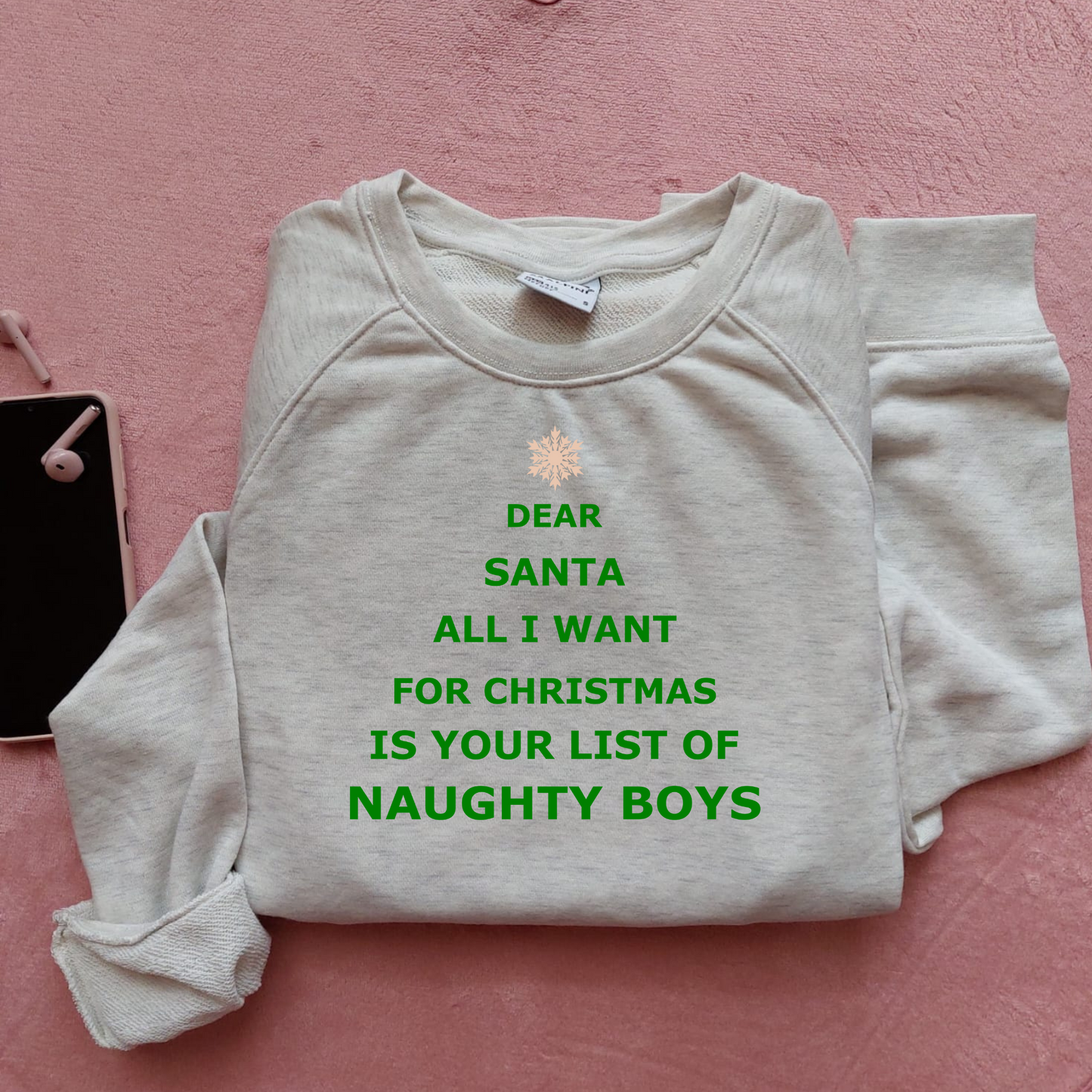 Bluza personalizata Craciun cu textul Dear Santa, All I Want for Christmas Is Your List of Naughty Boys