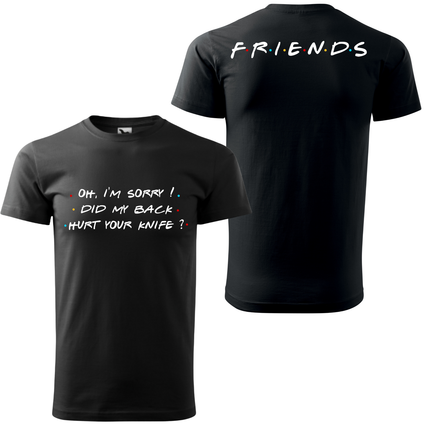 Tricou personalizat barbat - Did My Back Hurt Your Knife