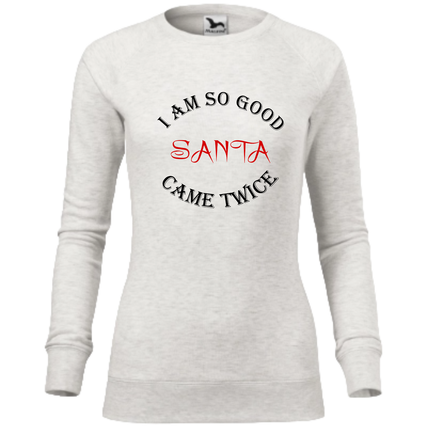 Bluza personalizata Crăciun cu textul I'm so good santa came twice