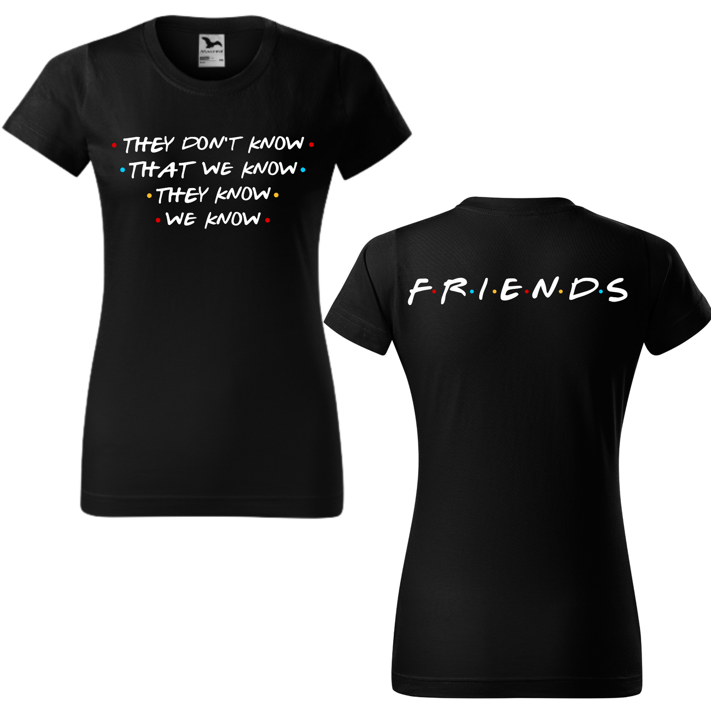 Tricou personalizat damă - They Don't Know We Know
