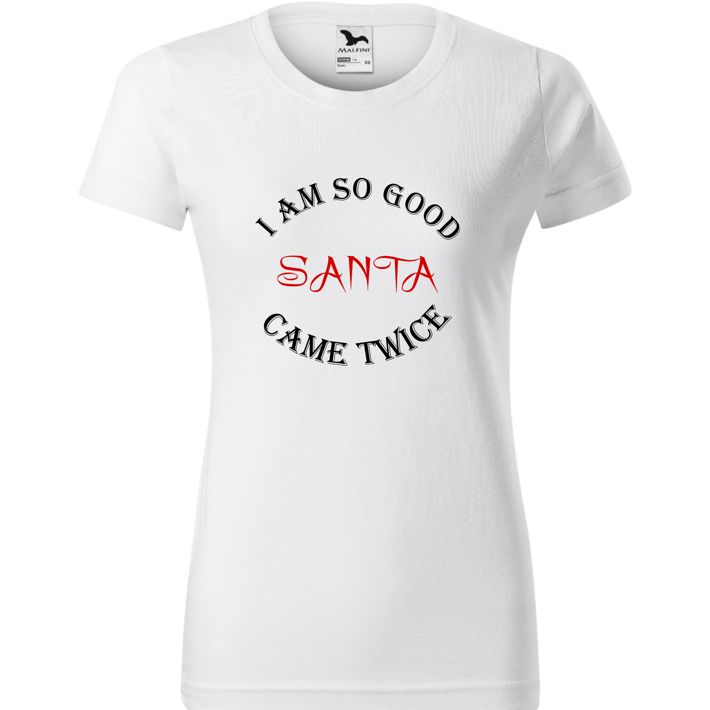 Tricou personalizat I am so good Santa came twice 2