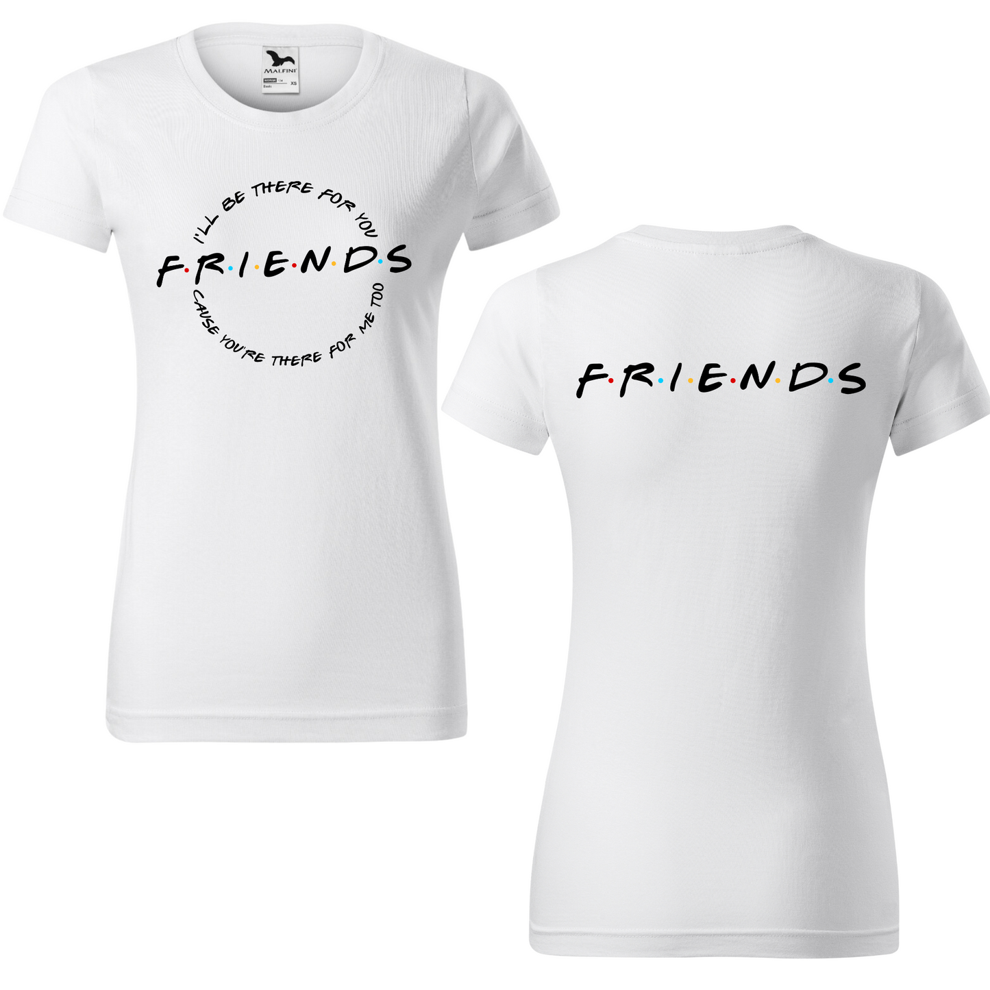 Tricou personalizat damă - I'll Be There For You