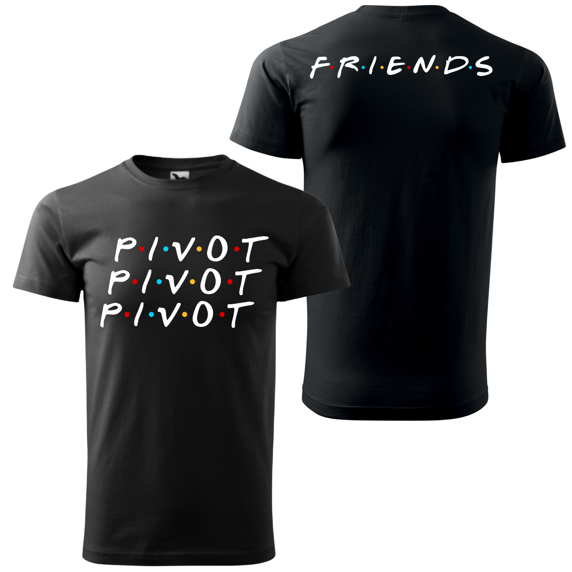 Tricou personalizat cu celebra replică "Pivot! Pivot! Pivot!" din 'Friends'.