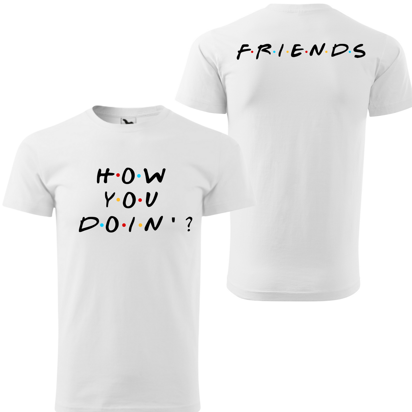 Tricou personalizat barbat - How You Doin' ?