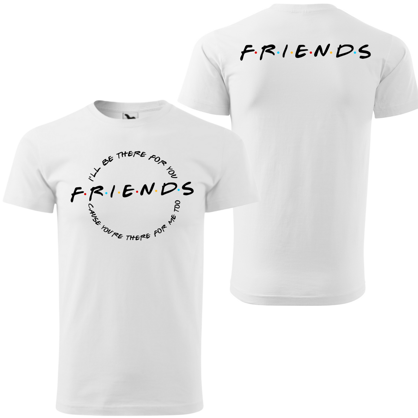 Tricou personalizat barbat -Friends- I'll Be There For You