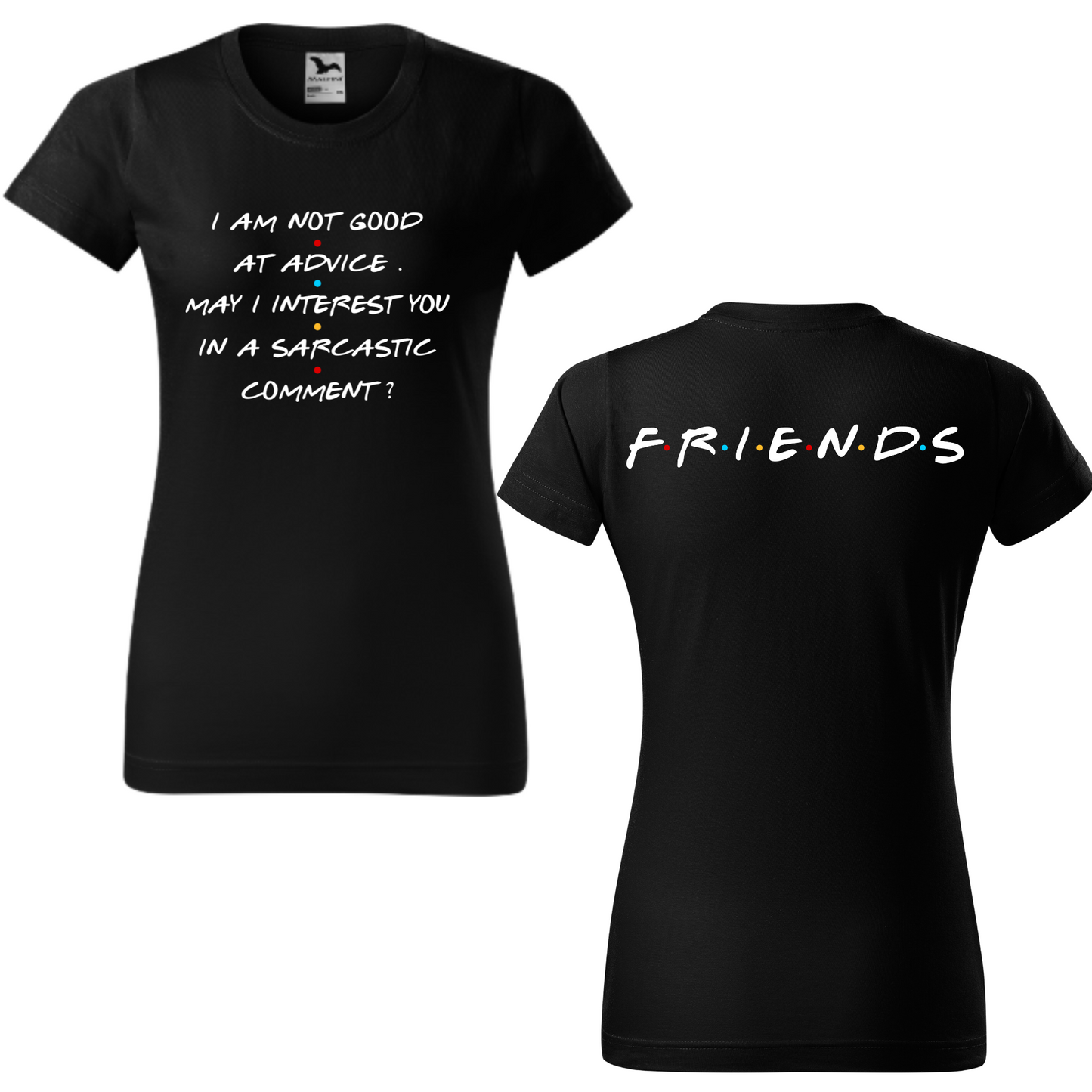 Tricou Personalizat Friends cu textul Sarcastic Comment