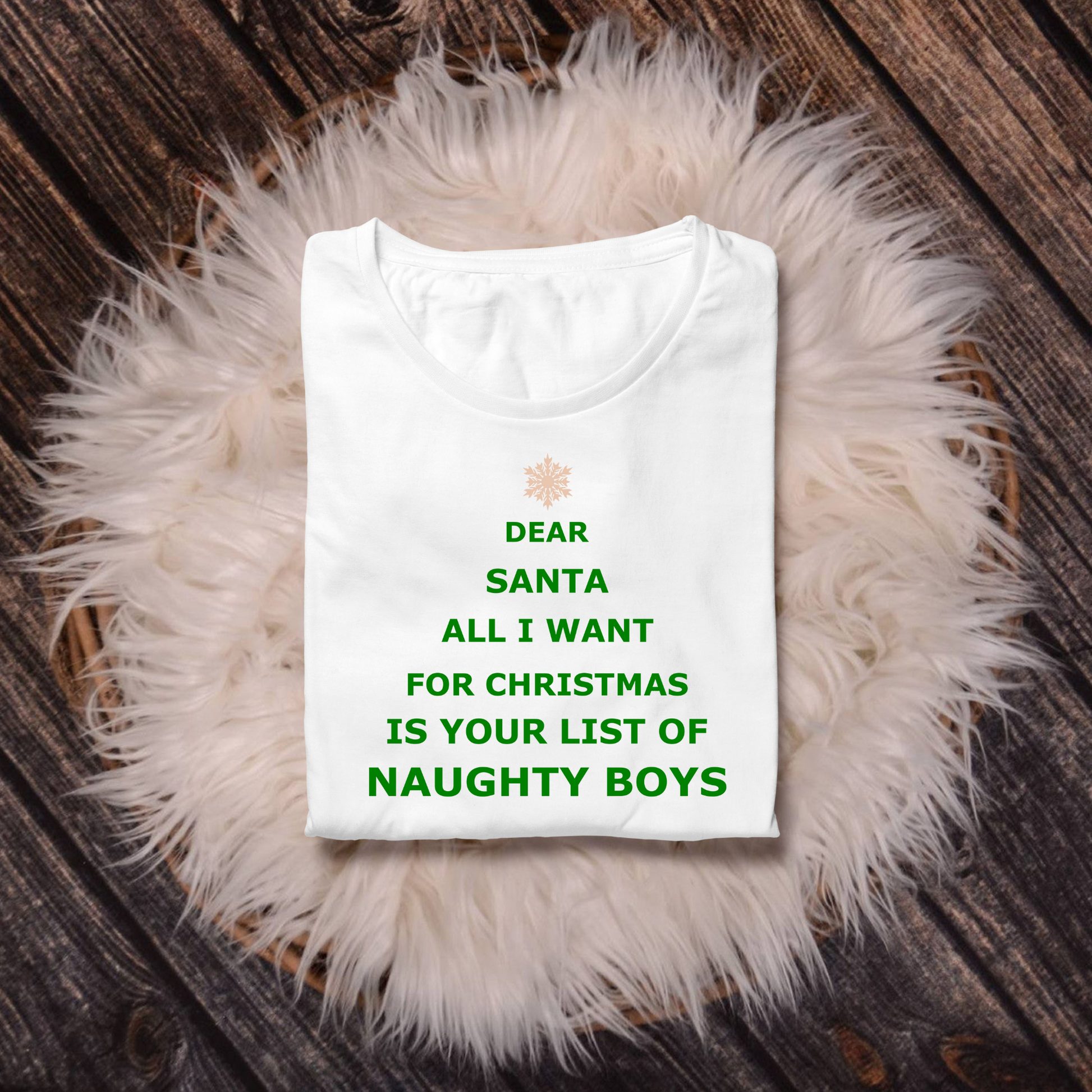 Tricou personalizat de Craciun cu mesajul Dear Santa, All I Want for Christmas is Your List of Naughty Boys