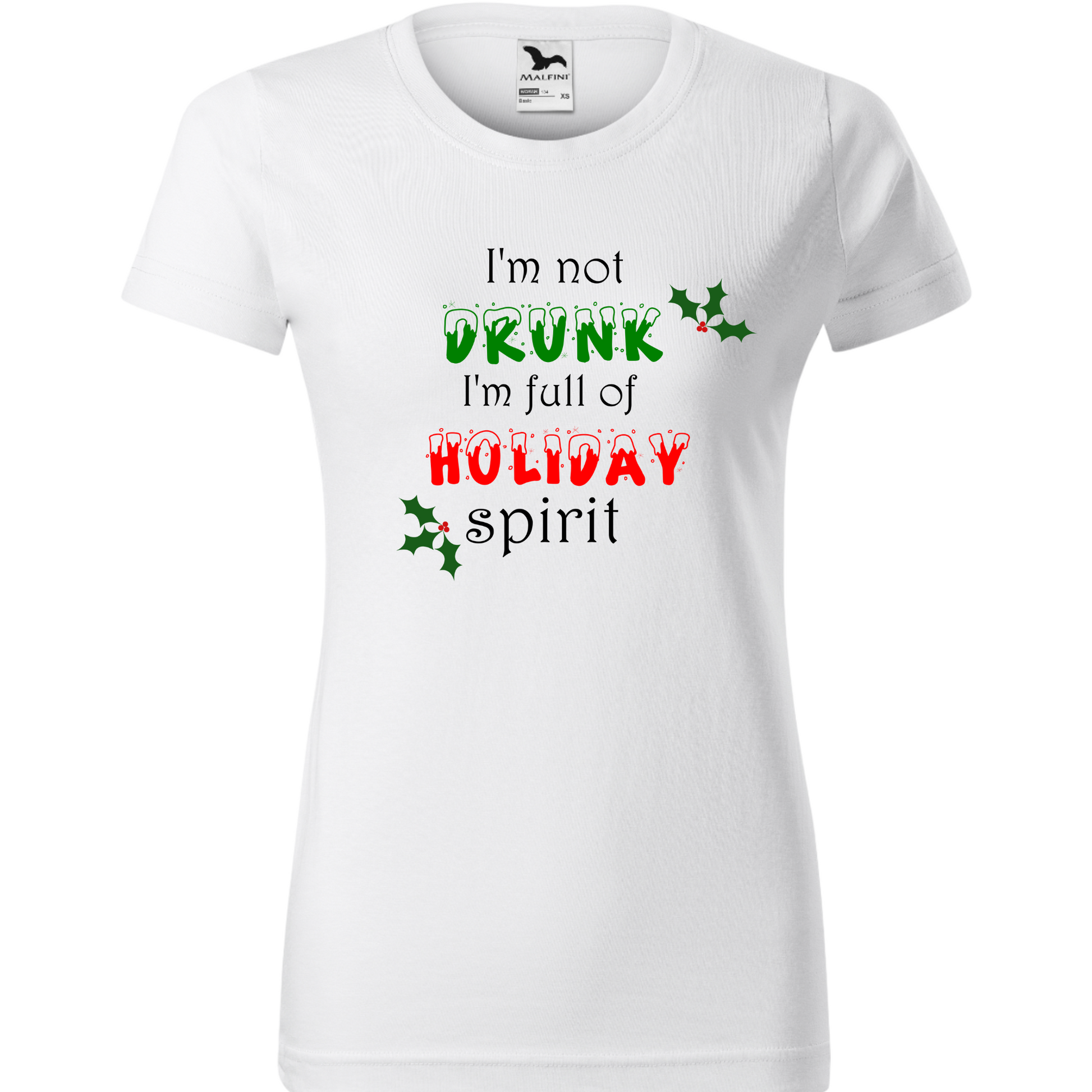 Tricou personalizat Crăciun cu mesajul I'm Not Drunk, I'm Full of Holiday Spirit